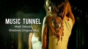 Mark Dekoda - Shadows (Original Mix) [Music Tunnel Release]