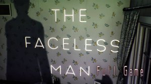 Бегаем по лесу от Слендермена┃The Faceless Man Full game