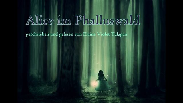 Alice im Phalluswald  Geschichte Erotik surreal Traum Hörbuch