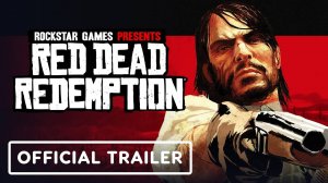 Red Dead Redemption + Undead Nightmare - Официальный Анонсирующий Трейлер на PC