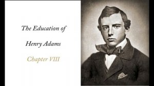 The Education of Henry Adams - Chapter 8: Diplomacy (1861)