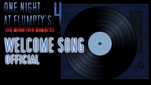 One Night at Flumpty's 4 The Mountain Madness | Welcome Song