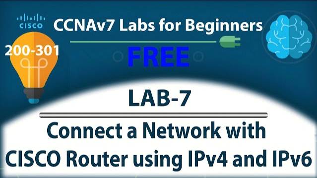 Connect a Network with CISCO Router using IPv4 and IPv6 - Lab7 | Free CCNA 200-301 Lab Course смотреть онлайн