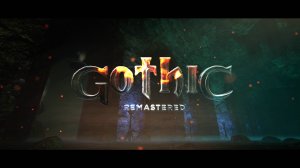 Gothic Remastered to Unreal Engine / Cinematic Video