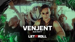 Venjent's Bus Party _ Let It Roll 2024