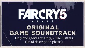 Far Cry 5 Soundtrack: Only You (And You Only)- The Platters Remastered
