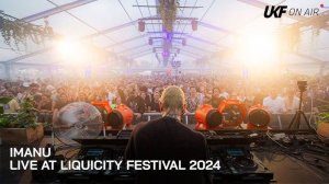 IMANU - Live at Liquicity Festival 2024 _ UKF On Air