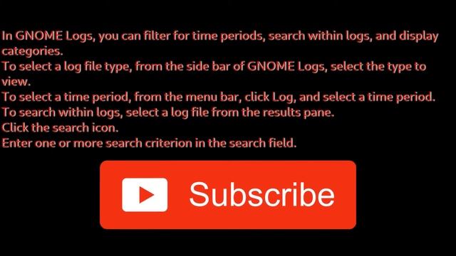 Using Gnome Logs App to view log files on Linux GNOME / No Terminal