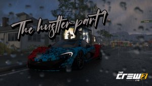 Прохождение миссии The hustler The Crew 2 (ЧАСТЬ 1)