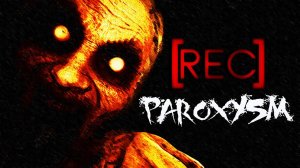 [REC] Paroxysm