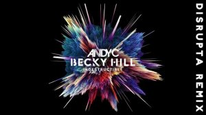 Andy C x Becky Hill - Indestructible (Disrupta Remix)