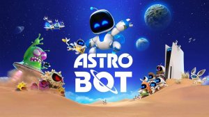 ASTRO BOT – Полное Прохождение