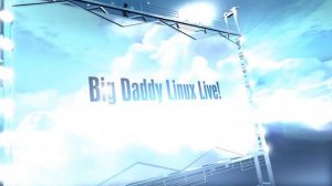 Big Daddy Linux Live! 08-29-20 (8pm EDT)