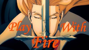 Castlevania - Play with Fire「AMV」