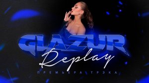 Glazur - Replay