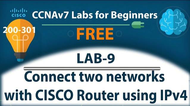 Connect two networks with CISCO Router using IPv4 - Lab9 | Free CCNA 200-301 Lab Course смотреть онлайн