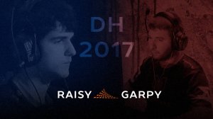 [2] Raisy vs GaRpY (DreamHack Denver 2017 F)