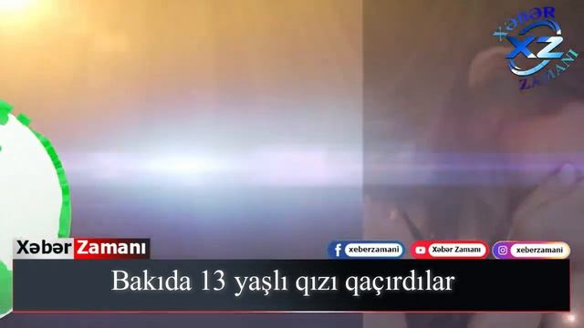 Bakı şəhərində 13 yaşlı qızı qaçırdılar - Xəbər zamanı смотреть онлайн
