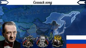 Hoi 4: Kaiserreich music Russian Republic: Cossack song