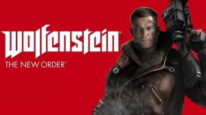 Wolfenstein: The New Order 💥Прохождение 💥 Часть 1