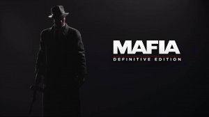 MAFIA - Dwfinitive Edition - Путь в крёстные отцы - Часть 1