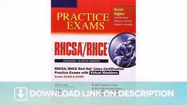 RHCSA RHCE Red Hat Linux Certification Practice Exams with Virtual Machines Exams EX200 — Download