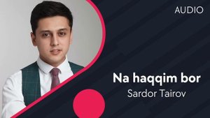 Sardor Tairov - Na haqqim bor (Official Music)