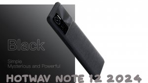 Hotwav Note 12 2024 первый обзор на русском