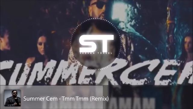 Summer Cem - Tmm Tmm (Remix)