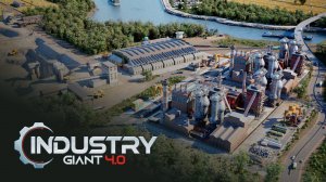 Industry Giant 4.0 - Новые грузовики \ Эпизод 2