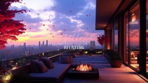 Relaxing Autumn Rooftop Perfect Chillout Mood For A Better Vibe - Unwind Chill Playlist