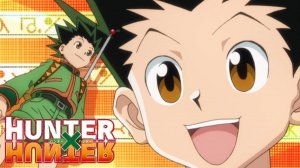 Hunter X Hunter OP | Охотник х Охотник ОП