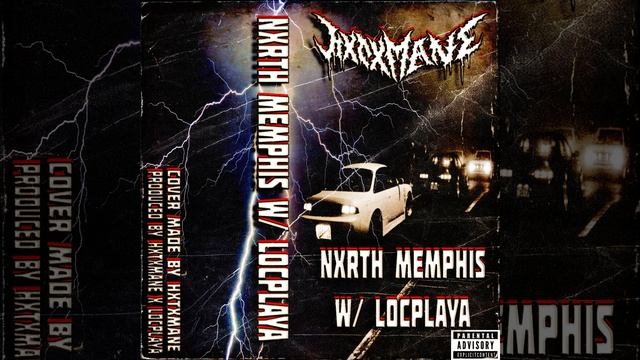 HXTXMANE x LOCPLAYA - NXRTH MEMPHIS #memphisrap #phonk