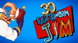 30 ЛЕТ ИГРЕ "ЧЕРВЯК ДЖИМ" !! ПРАЗДНУЕМ ВМЕСТЕ !!