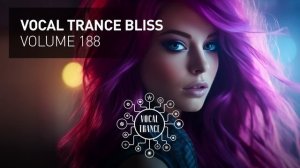 VOCAL TRANCE BLISS VOL. 188 [FULL SET]