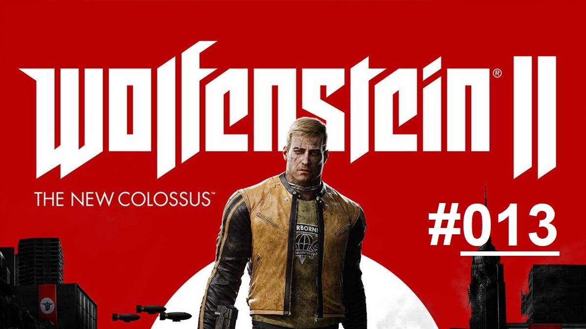 Wolfenstein 2: The New Colossus / Прохождение продолжения легендарной игры / Часть 12 "Новый Орлеан"