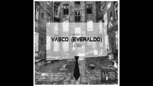 Vasco Everaldo - La Voz (Original Mix)