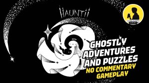 GHOSTLY ADVENTURE AND PUZZLES | HAUNTII, GAMEPLAY #hauntiii #gameplay