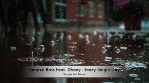 Benassi Bros Feat. Dhany - Every Single Day (Simple Art Remix)