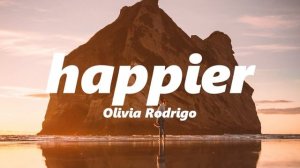 Olivia Rodrigo - happier (slowed + reverb)