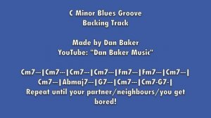 C Minor Blues Groove Backing Track! 8 minutes of it!!