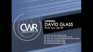 David Glass 'Pick You Up EP' (CWR020c)