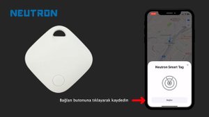 Neutron Smart Tag Takip Cihazı Kurulum Videosu (For Apple)