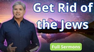 Jack Hibbs TV - Get Rid of the Jews