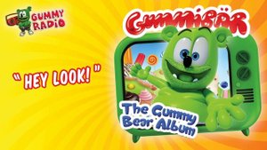 "Hey Look!" - Gummibär - The Gummy Bear Album [AUDIO TRACK]