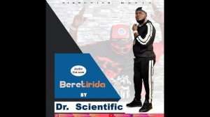 BERETIRIDA BY Dr  SCIENTIFIC OFFICIAL AUDIO COPYRIGHT2020PRO Master P