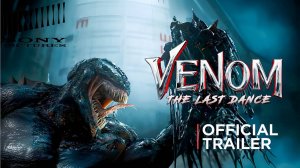 Веном 3 Последний танец - трейлер с переводом на русский Venom 3 The Last Dance (2024) trailer
