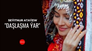 Seyitnur Atayew - Daslasma yar | Miras