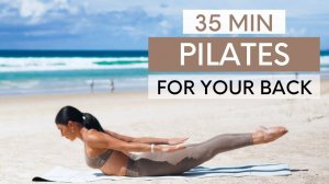 Move with Nicole - 35 MIN PILATES WORKOUT  Pilates For A Strong  Healthy Back Intermediate