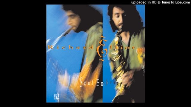 Never Gonna Break Your Heart feat. Fred Johnson - Richard Elliot смотреть онлайн